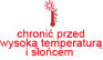 Chronić przed wysoką temperaturą i słońcem